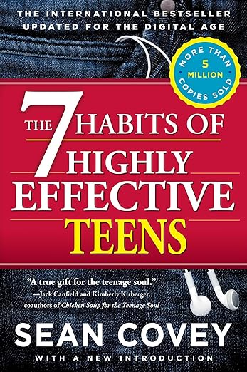 The 7 Habits of Highly Effective Teens